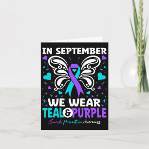 Suicide Prevention In September We Wear Teal And P Card