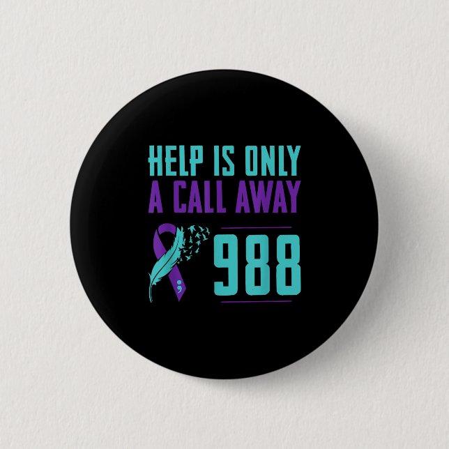 Suicide Prevention Lifeline 988 Help Is Only A Cal Button (Front)