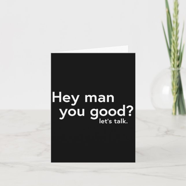 Suicide Prevention Mental Health Awareness Hey Man Card (Front)