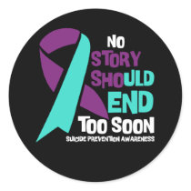 Suicide Prevention No Story Should End Teal Purple Classic Round Sticker