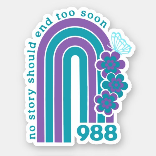 Suicide Prevention No Story Should End Too Soon Su Sticker