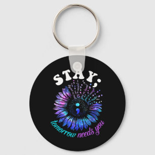 Suicide Prevention Stay Tomorrow Needs You Mental Keychain