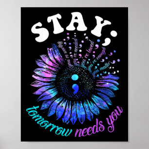 Suicide Prevention Stay Tomorrow Needs You Mental  Poster