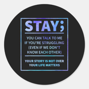Suicide Prevention - Stay Your Life S Semicolon Classic Round Sticker