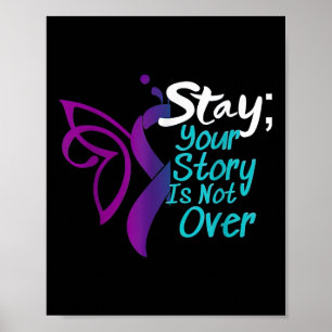 Suicide Prevention Stay Your Story Is Not Over Poster
