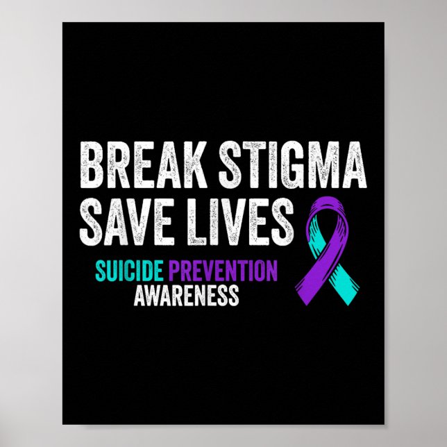 Suicide Prevention Support Break Stigma Suicide Aw Poster (Front)