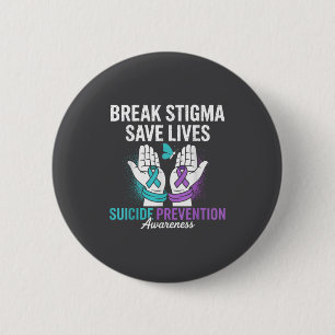 Suicide Prevention Suprt Break Stigma Suicide Awar Button
