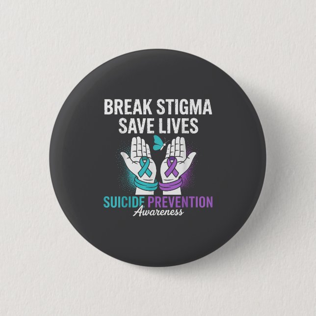 Suicide Prevention Suprt Break Stigma Suicide Awar Button (Front)