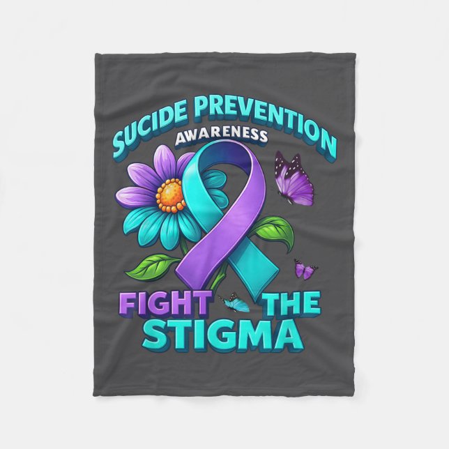 Suicide Prevention Suprt Fight Stigma Suicide Awar Fleece Blanket (Front)