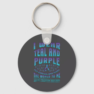 Suicide Prevention Wear Teal Purple For Someone Aw Keychain