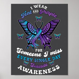 Suicide Prevention Wear Teal Purple Someone I Miss Poster