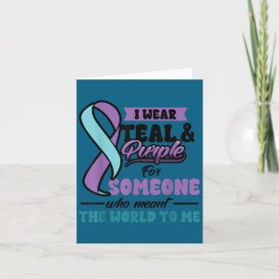 Suicide Prevention Wear Teal Purple Someone Meant Card