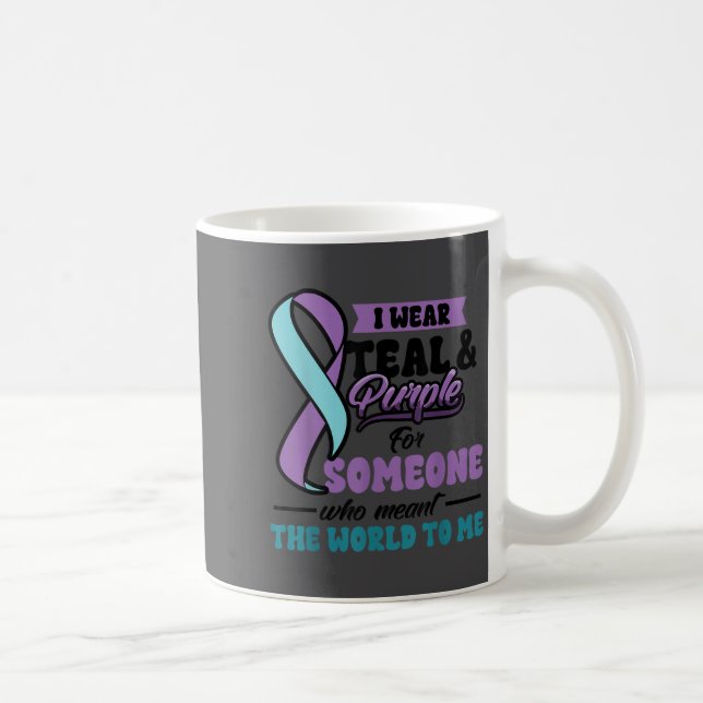 Suicide Prevention Wear Teal Purple Someone Meant  Coffee Mug (Right)