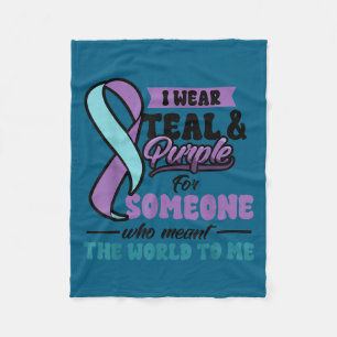 Suicide Prevention Wear Teal Purple Someone Meant Fleece Blanket