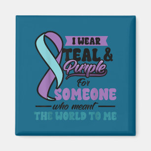 Suicide Prevention Wear Teal Purple Someone Meant Magnet