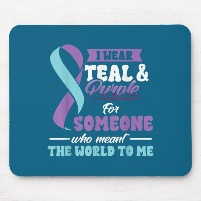 Suicide Prevention Wear Teal Purple Someone Meant  Mouse Pad (Front)