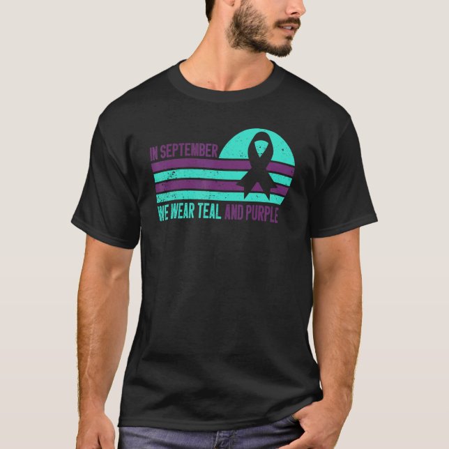 Suicide Prevention Week In September We Wear Teal  T-Shirt (Front)
