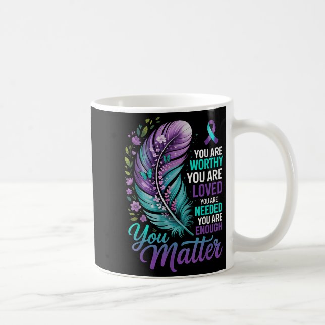Suicide Prevention You Mental Health Awareness Wom Coffee Mug (Right)