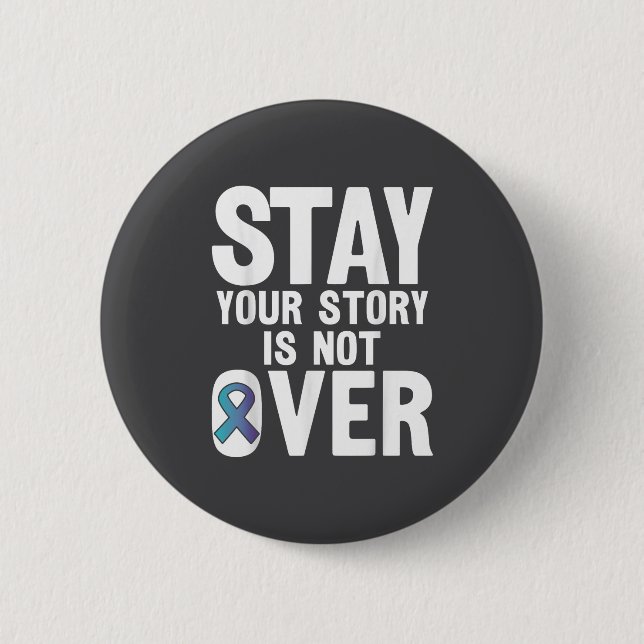Suicide Prevention Your Story _ I For Suprters  Button (Front)