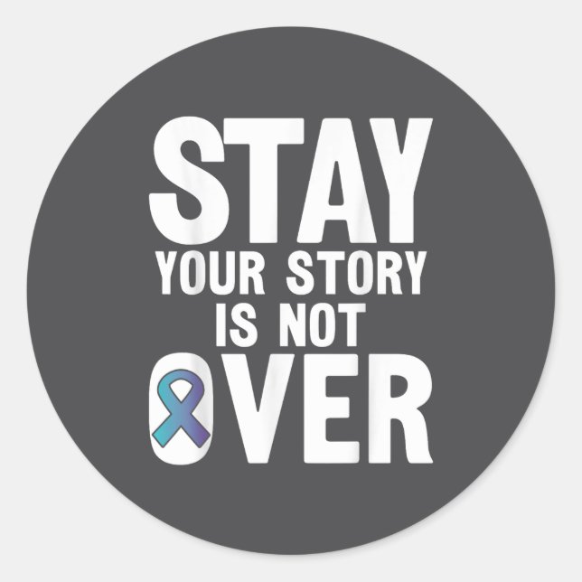 Suicide Prevention Your Story _ I For Suprters  Classic Round Sticker (Front)