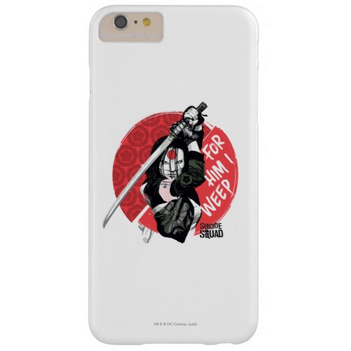 Suicide Squad  Katana For Him I Weep Barely There iPhone 6 Plus Case
