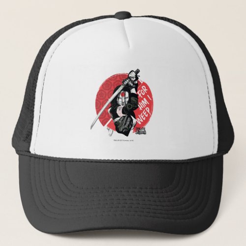 Suicide Squad  Katana For Him I Weep Trucker Hat