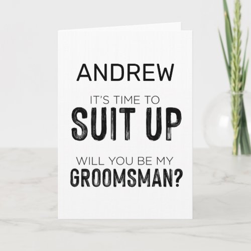 Suit Up Groomsman Best Man Wedding Party Asking Card