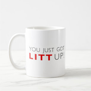 Suits You Just Got Litt Up Coffee Mug