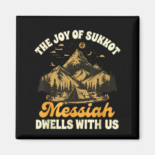 Sukkot Jewihe Joy Of Sukkot Messiah Dwells With Us Magnet