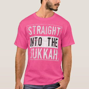 Sukkot Straight Into The Sukkah Jewish Autumn Holi T-Shirt