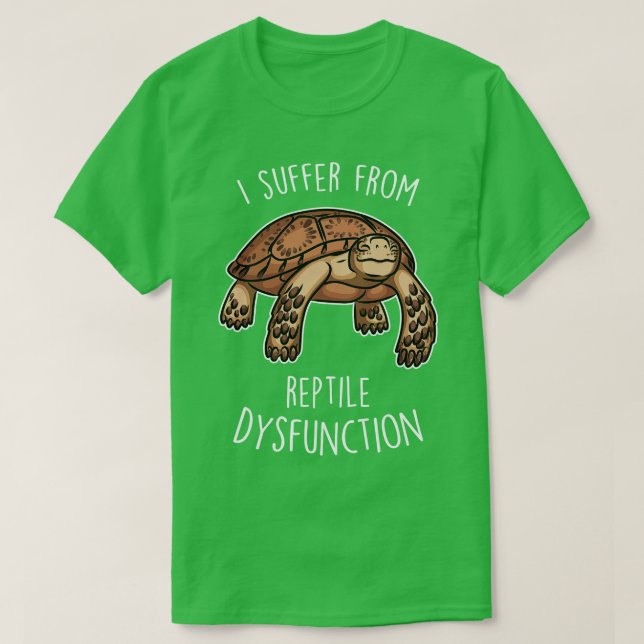 Sulcata Tortoise Reptile Dysfunction T-Shirt (Design Front)