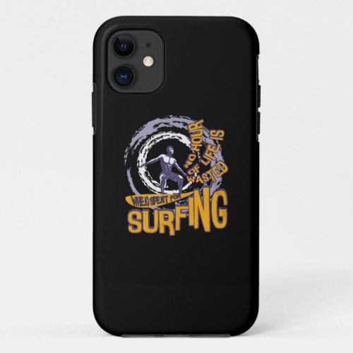 Sulfing Lover When Dad Spend Time For Surfing iPhone 11 Case