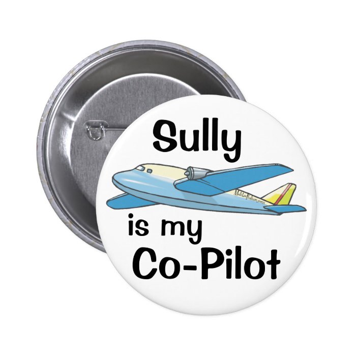 Sully Is My Co Pilot Button