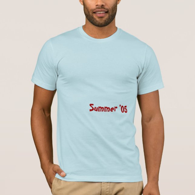Summer '05b T-Shirt (Front)