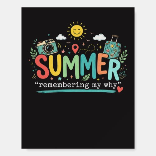 Summer Adventure: Remembering My Why Foam Board