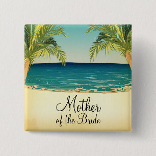 Summer Beach and Palm Trees Mother of the Bride Pinback Button