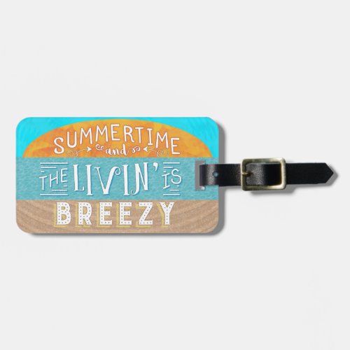 Summer Beach Travel Vacation Livin Breezy Custom Luggage Tag