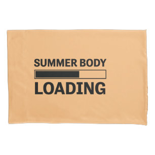 Summer Body Loading Funny Sport Gym Pillow Case