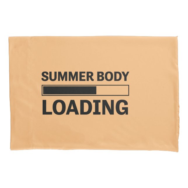 Summer Body Loading Funny Sport Gym Pillow Case (Front)