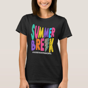 Summer Break Assistant Principal Summer Vacation H T-Shirt