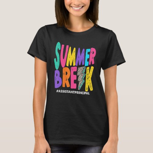Summer Break Assistant Principal Summer Vacation H T_Shirt