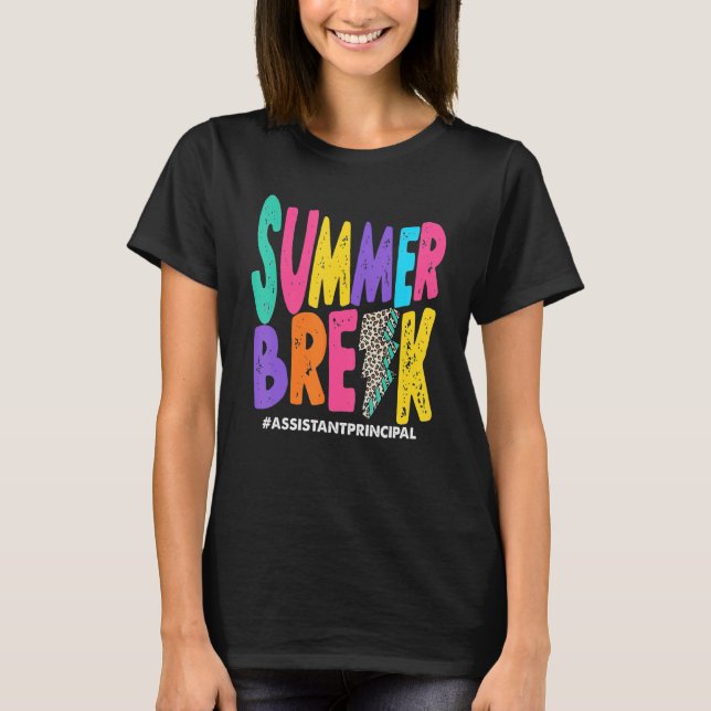 Summer Break Assistant Principal Summer Vacation H T-Shirt (Front)