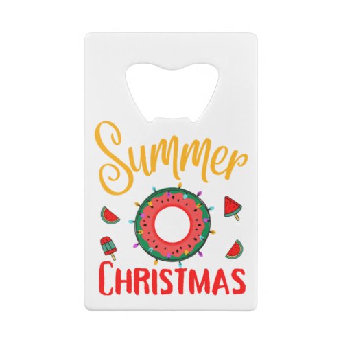 Summer Christmas July Credit Card Bottle Opener