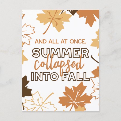 Summer Collapsed into Fall Autumn Quotes White Ver Postcard