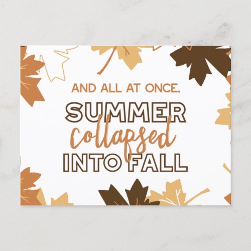 Summer Collapsed into Fall Autumn Quotes White Ver Postcard