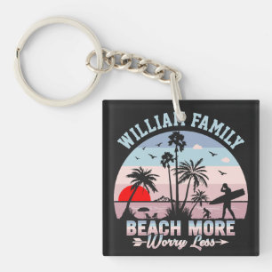Summer Family Reunion Custom Beach More Worry Less Keychain