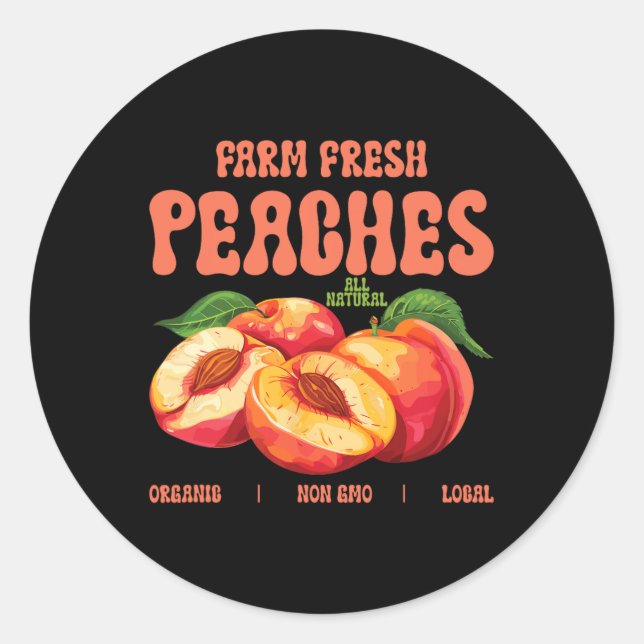 Summer Farm Fresh Peaches Organic Non Gmo Local Fu Classic Round Sticker (Front)
