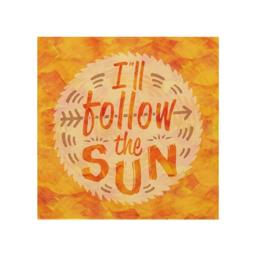 Summer Follow Sun Typography Orange Sunny Painted Wood Wall Decor