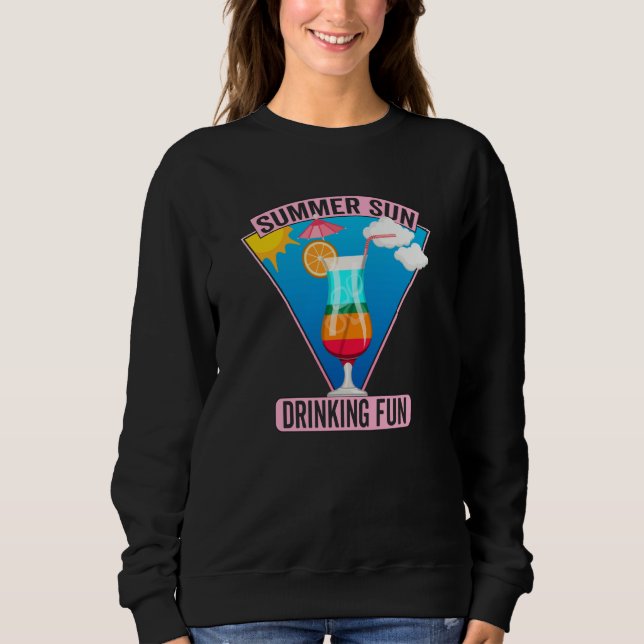 Summer Fun Drinking Fun Lazy Days At The Lake Pool Sweatshirt (Front)