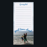 Summer Good Times Ahead Add a Photo Lined List Magnetic Notepad<br><div class="desc">A magnetic note pad for list lovers!  Add your own photo of something you look forward to to this custom paper pad and give your grocery list an upgrade!  Makes a wonderful gift for family and friends!  Know someone who's retiring - this would be a sweet way to celebrate!</div>
